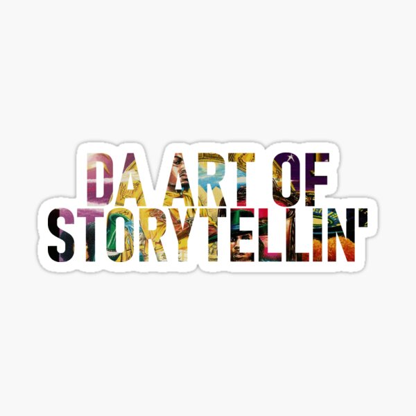 Da Art of Storytellin' Sticker