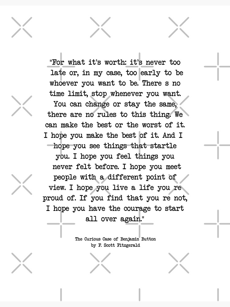 "For what its worth its never too late, Fitzgerald Quote " Art Print