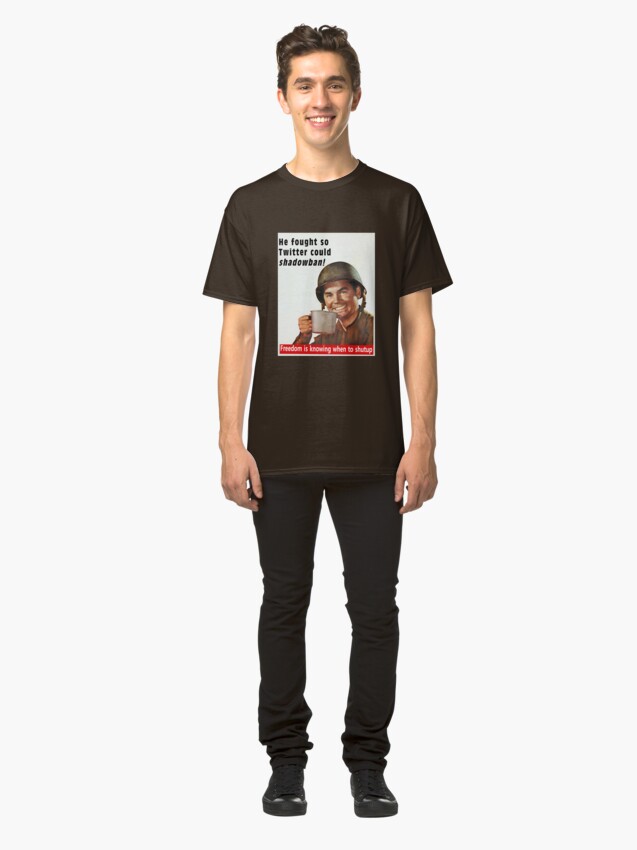 Alternate view of He Fought for Twitter Shadowbans Classic T-Shirt