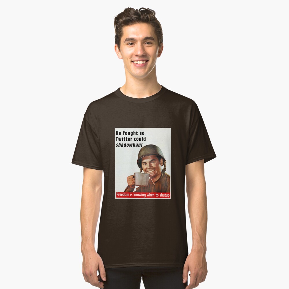 He Fought for Twitter Shadowbans Classic T-Shirt