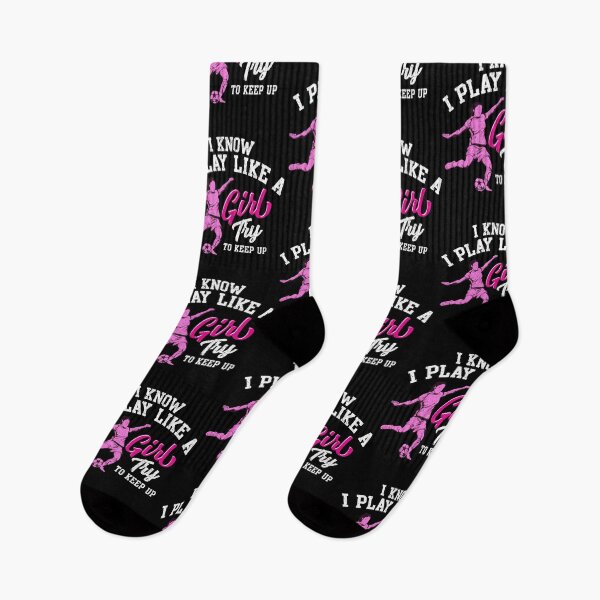 Item preview, I Know I Play Like a Girl Try To Keep Up Soccer designed and sold by perfectpresents.