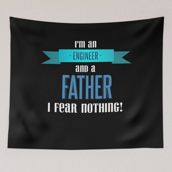 Item preview, Im an engineer and a father so I fear nothing designed and sold by Kam-designs.