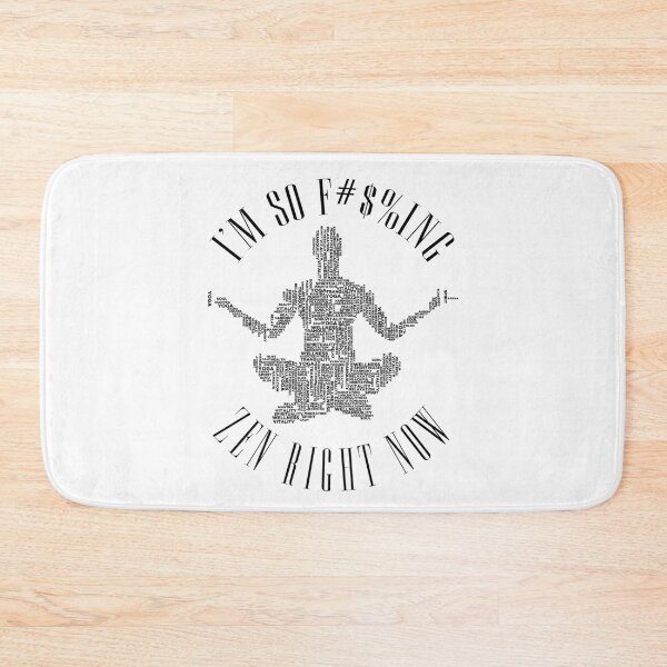 Item preview, I'M SO F#$%ING ZEN RIGHT NOW. designed and sold by LeonLedesma.
