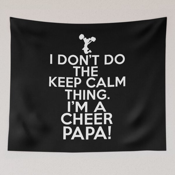 Item preview, I Don't Keep Calm Cheer Papa - Loud Cheer Papa designed and sold by eternallygifted.