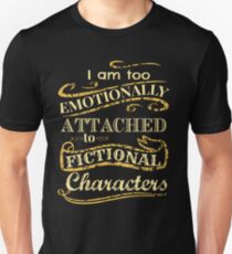 Camiseta ajustada Estoy demasiado apegado emocionalmente a los personajes de ficción