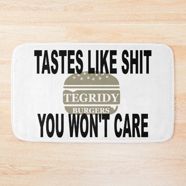 Item preview, Tegridy Burguers: Tastes Like Shit You Won't Care designed and sold by rubinho146.