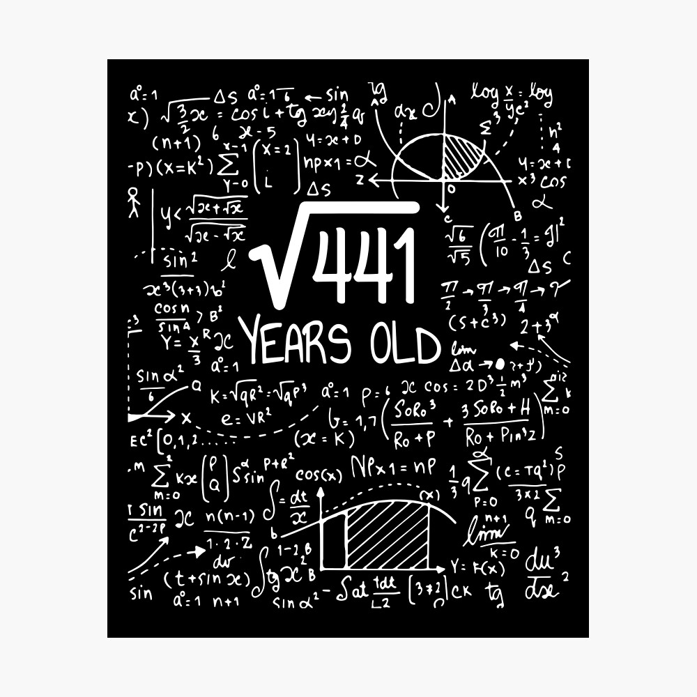 21st Birthday T Shirt Square Root Of 441 21 Years Old Poster By Mamirekaty Redbubble