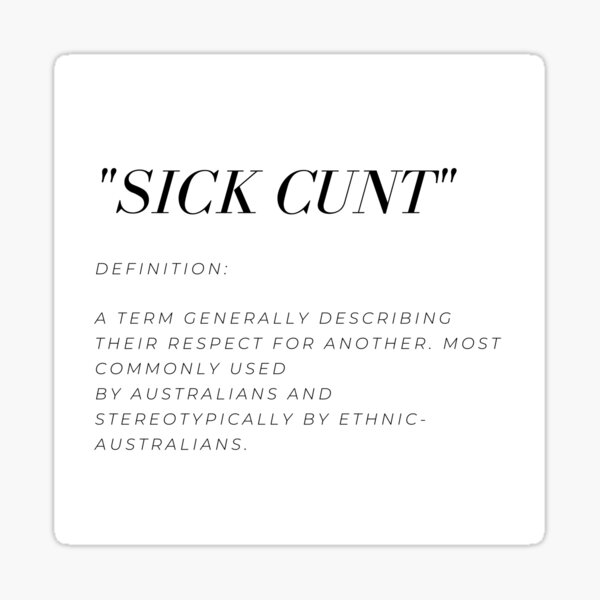 "Sick Cunt" urban dictionary definition Sticker
