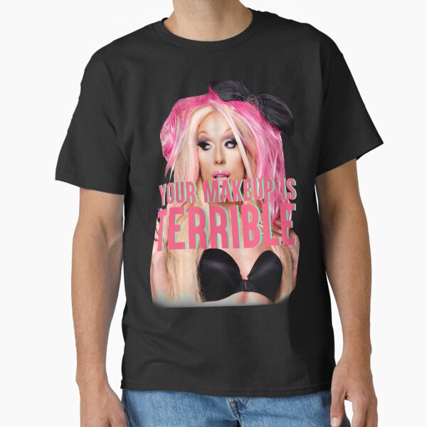 Item preview, YOUR MAKEUP IS TERRIBLE designed and sold by shantaysashay.
