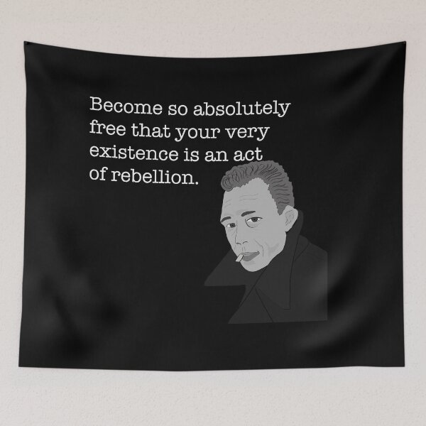 Item preview, Become so absolutely free that your very existence is an act of rebellion. - White text designed and sold by wordsandwords.