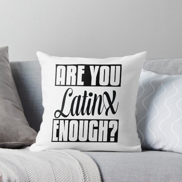 Item preview, Are Latinx Enough? Support the Movement designed and sold by ProjectX23.