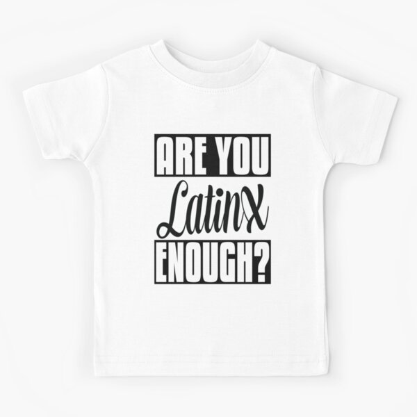 Item preview, Are Latinx Enough? Support the Movement designed and sold by ProjectX23.