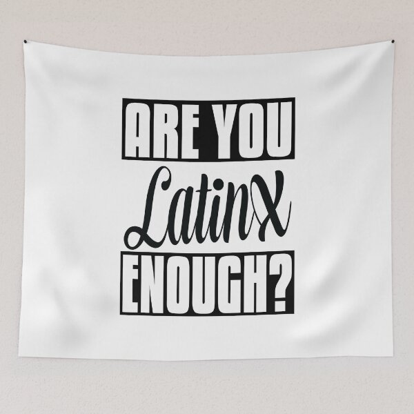 Item preview, Are Latinx Enough? Support the Movement designed and sold by ProjectX23.