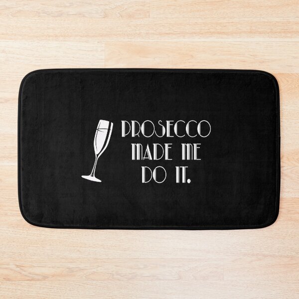 Item preview, Prosecco Made Me Do It- Funny Celebration Fizz Joke Excuse designed and sold by Merch-Tees.
