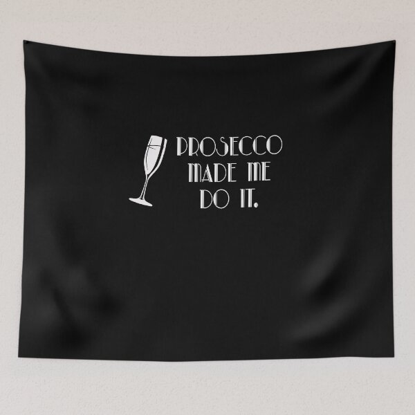 Item preview, Prosecco Made Me Do It- Funny Celebration Fizz Joke Excuse  designed and sold by Merch-Tees.