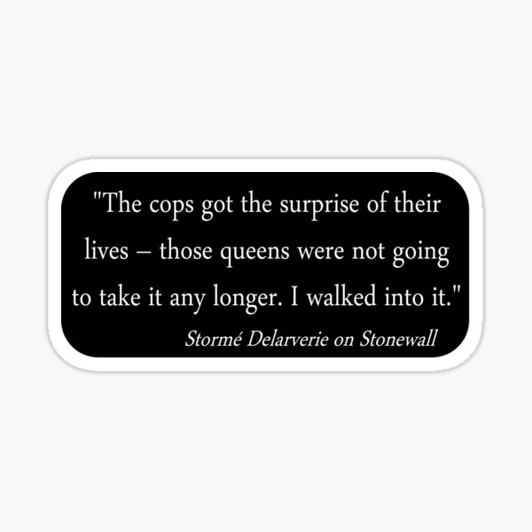 Stormé Delarverie Stonewall Quote Sticker