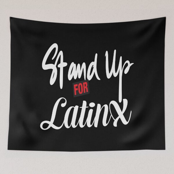 Item preview, Stand Up For LatinX Support the Movement designed and sold by ProjectX23.