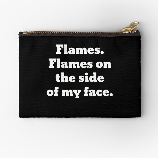 Flames on the Side of My Face Clue Zipper Pouch