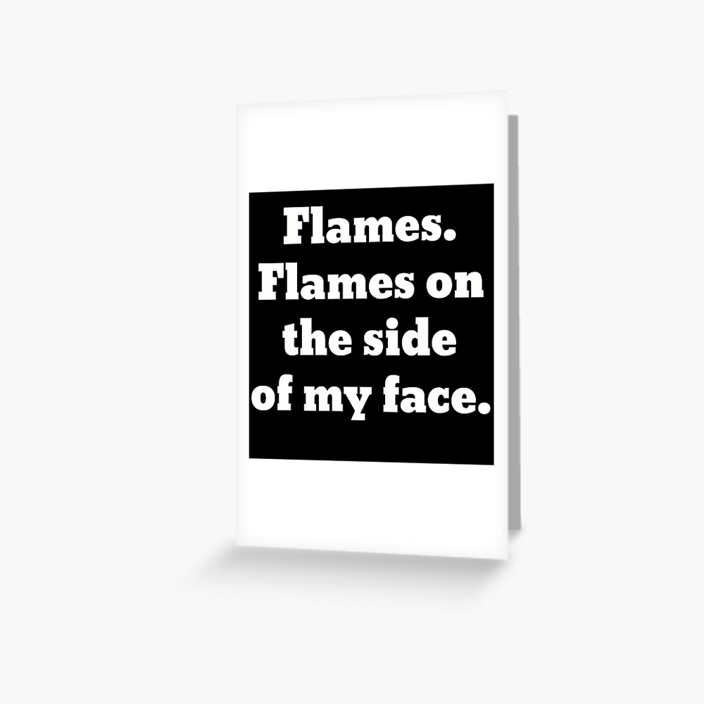 flames-on-the-side-of-my-face-clue-greeting-card-for-sale-by