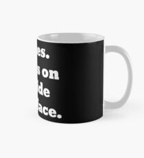 Flames on the Side of My Face Clue Mug