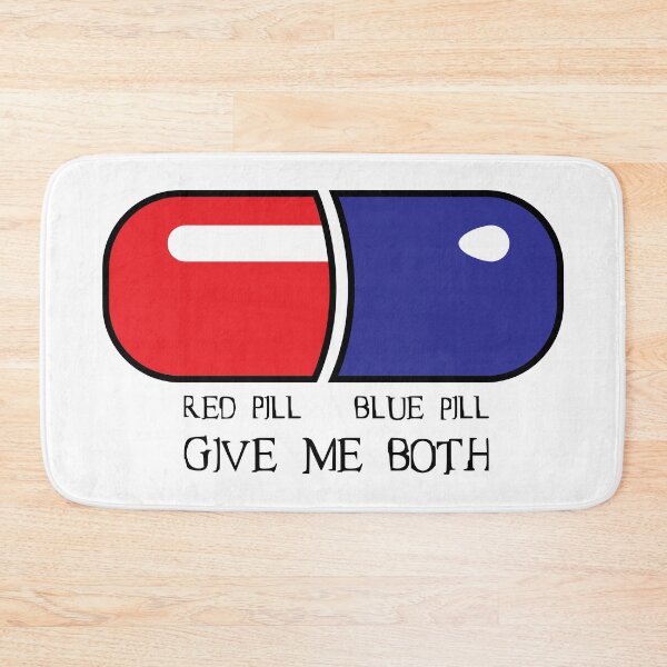Item preview, Red Pill or Blue Pill or Both designed and sold by MonkeyBusinessC.