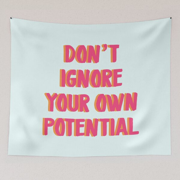 Item preview, Don't ignore your own potential designed and sold by trajeado14.