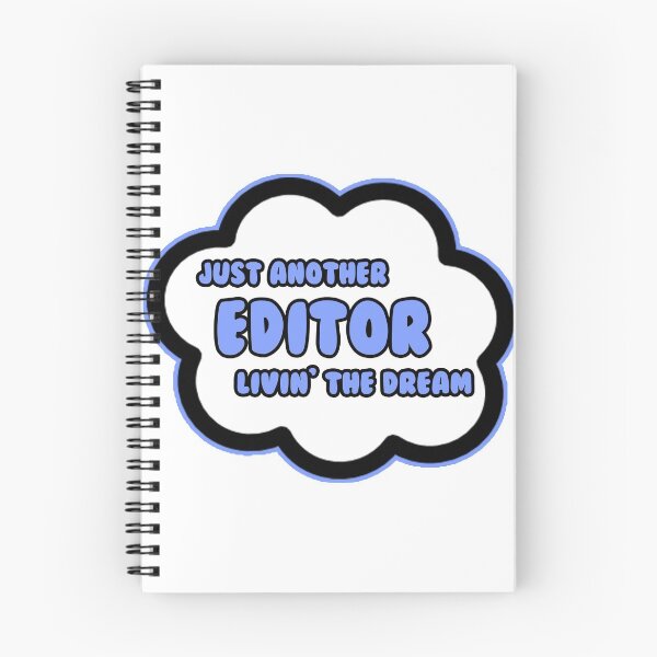 Item preview, Just Another Editor Livin' The Dream designed and sold by TKUP22.