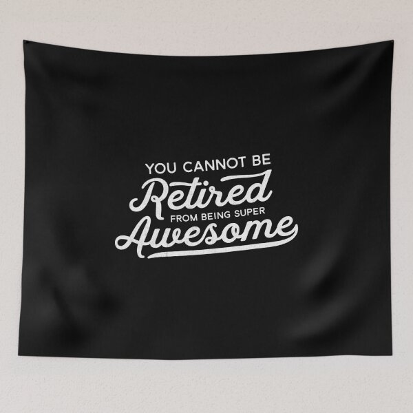 Item preview, Super Awesome Retirement Novelty Retired Gift designed and sold by ripsydesigns.