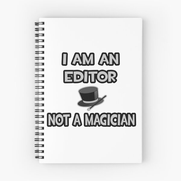 Item preview, I Am An Editor ... Not A Magician designed and sold by TKUP22.