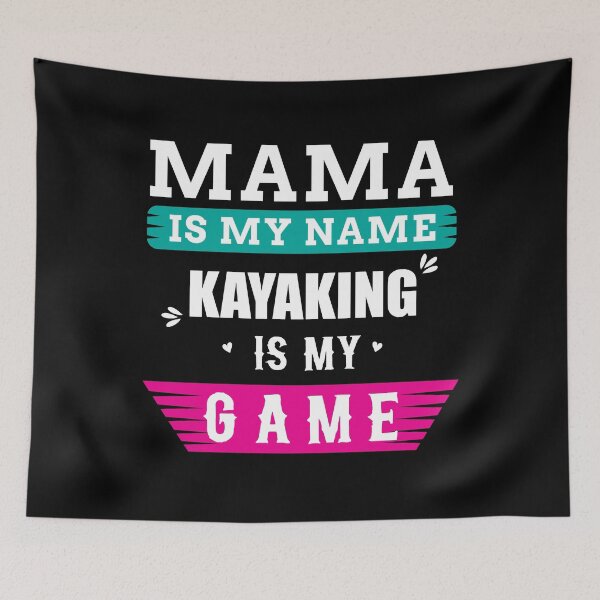 Item preview, Kayaking Mama saying designed and sold by 1681830934131.