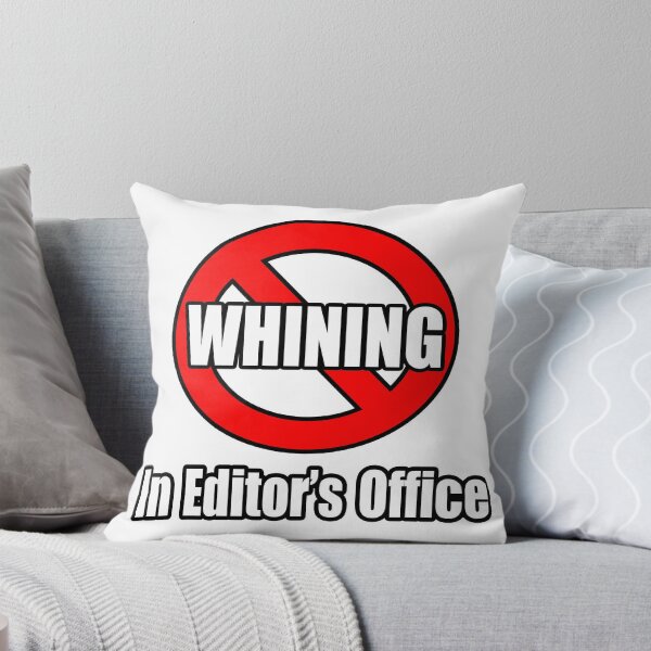 Item preview, No Whining In Editor's Office designed and sold by TKUP22.