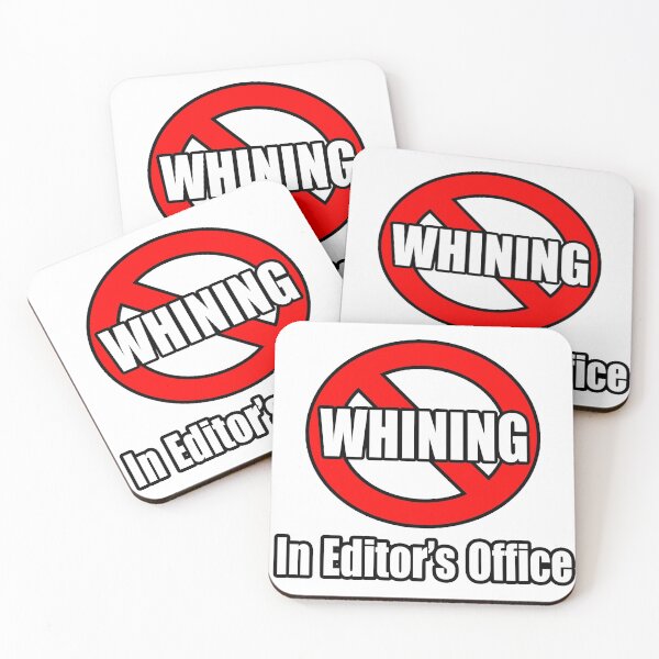 Item preview, No Whining In Editor's Office designed and sold by TKUP22.