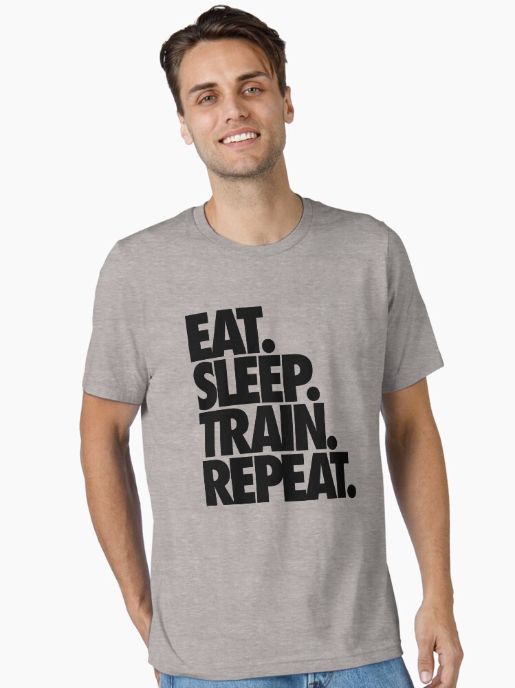 Thumbnail 1 of 7, Essential T-Shirt, EAT. SLEEP. TRAIN. REPEAT. designed and sold by cpinteractive.