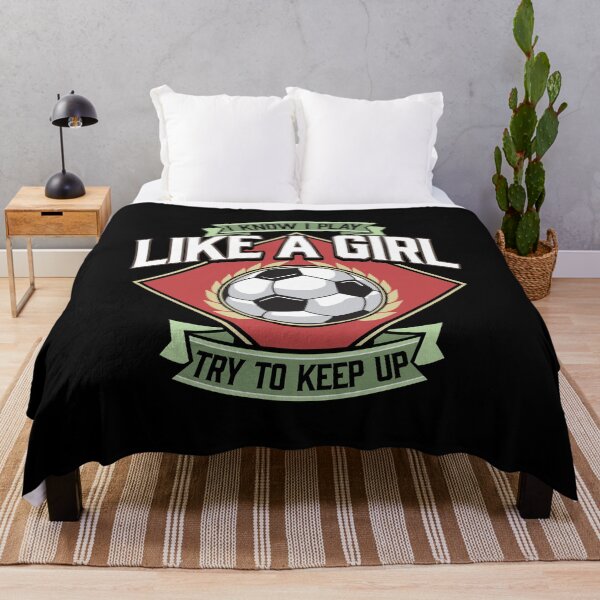 Item preview, I Know I Play Like a Girl Try To Keep Up Soccer designed and sold by perfectpresents.