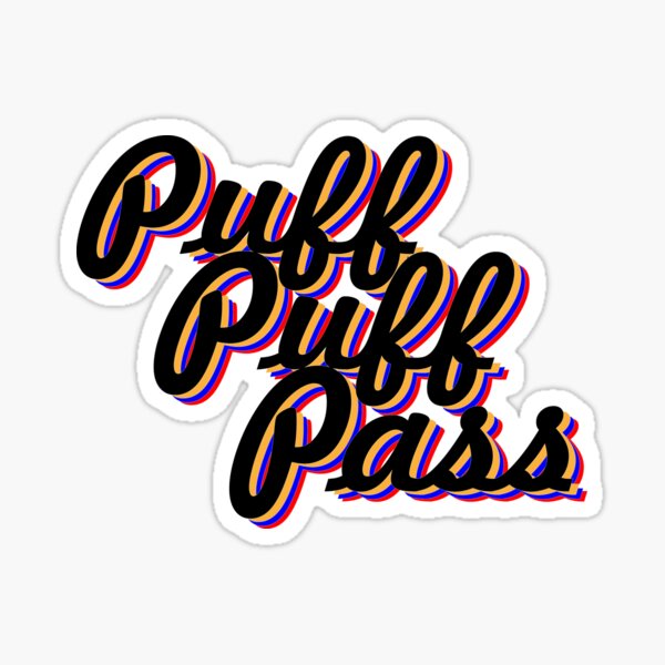 Puff Puff Pass Stickers | Redbubble