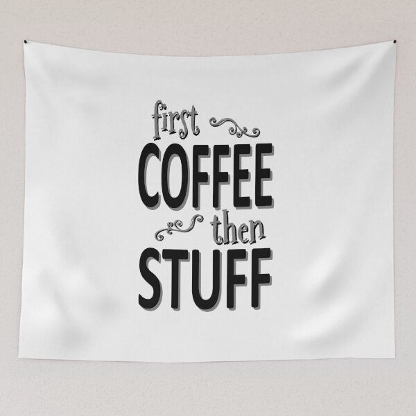 Item preview, First coffee then stuff designed and sold by Sinmara12.