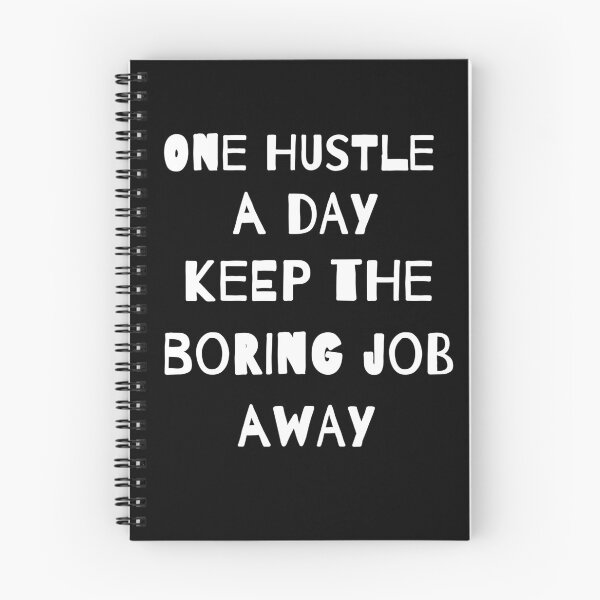 Item preview, One hustle a day keeping the boring job away designed and sold by Weilichesmag.