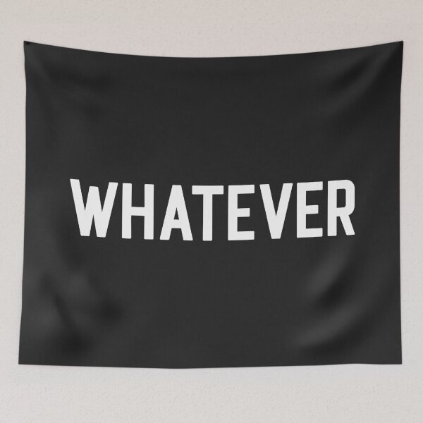 Item preview, Whatever Funny Quote designed and sold by quarantine81.