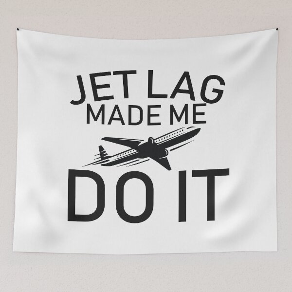 Item preview, Jet lag made me do it designed and sold by ApparelFactory.
