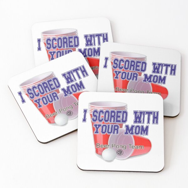 Item preview, I Scored With Your Mom - Beer Pong Team designed and sold by crazy-s-factory.