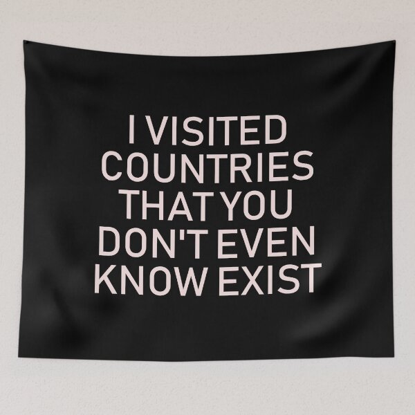 Item preview, I visited countries that you don't even know exist designed and sold by ApparelFactory.