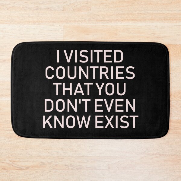 Item preview, I visited countries that you don't even know exist designed and sold by ApparelFactory.