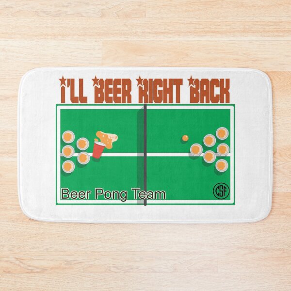 Item preview, I'll Beer Right Back - Beer Pong Team designed and sold by crazy-s-factory.