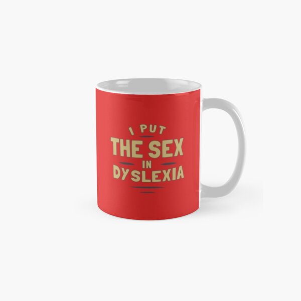 Item preview, I Put The Sexy In Dyslexia designed and sold by Yipptee Shirts.