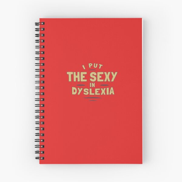 Item preview, I Put The Sexy In Dyslexia designed and sold by Yipptee Shirts.