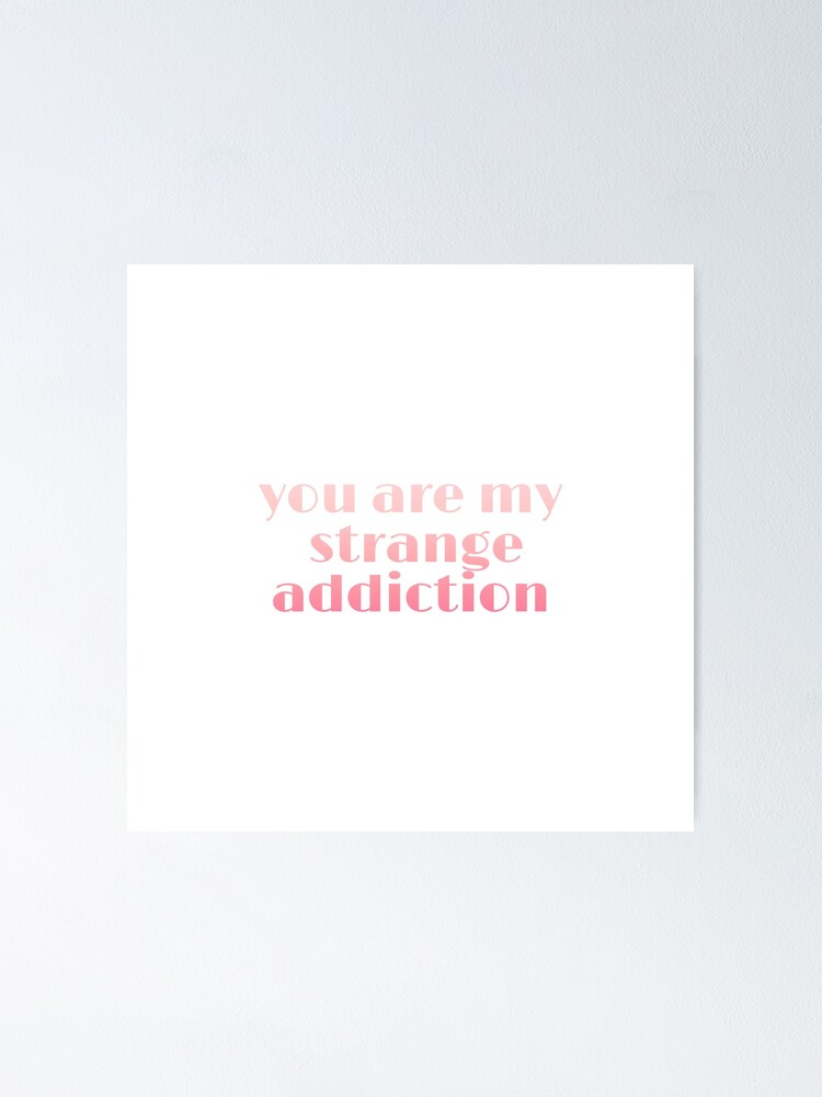 Poster Ma Citation Etrange Dependance Par Icetessa Redbubble