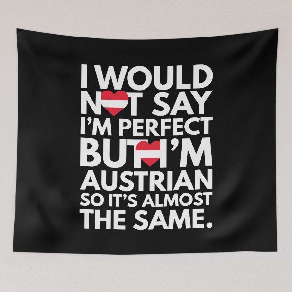 Item preview, Not Saying I am Perfect, But I am Austrian, It is almost the Same. designed and sold by elhefe.