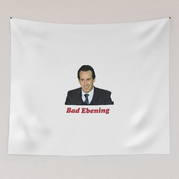 Item preview, Unai Emery Bad Ebening designed and sold by chrisjhardley.