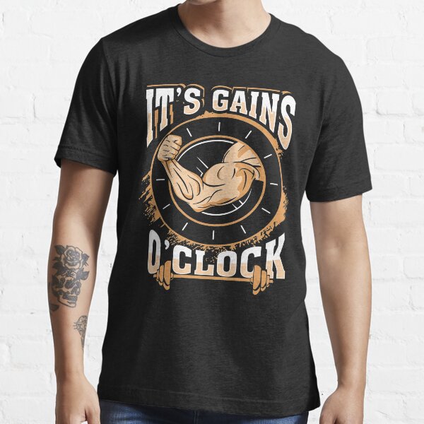 "It's Gain O'Clock Bodybuilding Gifts Weight Lifting Quote Puns" T