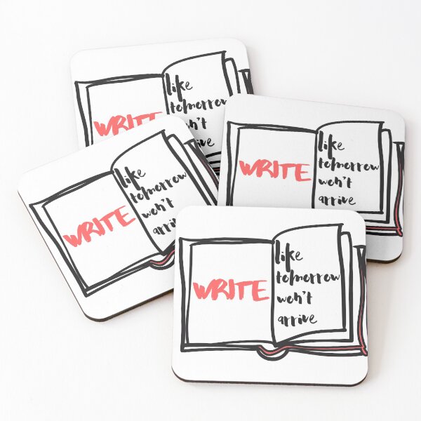 Item preview, Write like tomorrow won't arrive designed and sold by shade228.